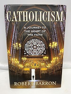 Catholicism: A Journey to the Heart of the Faith