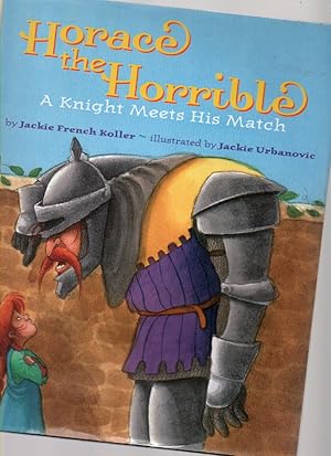 Imagen del vendedor de Horace the Horrible: a Knight Meets His Match a la venta por Mossback Books