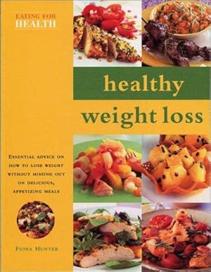 Bild des Verkufers fr Healthy Weight Loss (Eating for Health S.) zum Verkauf von WeBuyBooks