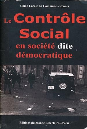 Bild des Verkufers fr Le controle social en socit dite dmocratique zum Verkauf von LIBRAIRIE GIL-ARTGIL SARL