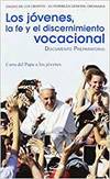 Seller image for Los jovenes, la fe y el discernimiento vocacional documento for sale by Imosver