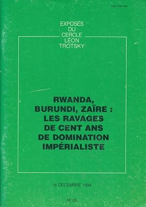 Bild des Verkufers fr Rwanda, Burundi, Zare : les ravages de cent ans de domination imprialiste zum Verkauf von LIBRAIRIE GIL-ARTGIL SARL