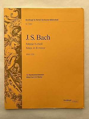 Messe h-Moll ; Mass in B minor ; BWV 232 ; 12 Harmoniestimmen ; Wind Set (12 Parts); Breitkopf & ...
