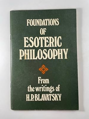 Bild des Verkufers fr Foundations of Esoteric Philosophy from the Writings of H. P. Blavatsky zum Verkauf von BookEnds Bookstore & Curiosities