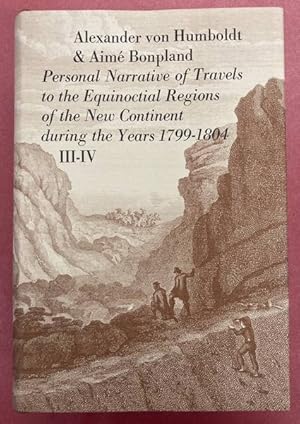 Bild des Verkufers fr Personal Narrative Of Travels To The Equinoctial Regions Of The New Continent. During The Years 1799-1804. With maps and plans. Volume III + Volume IV. {Two Volumes in One Book} -- LUXE EDITION zum Verkauf von Frans Melk Antiquariaat