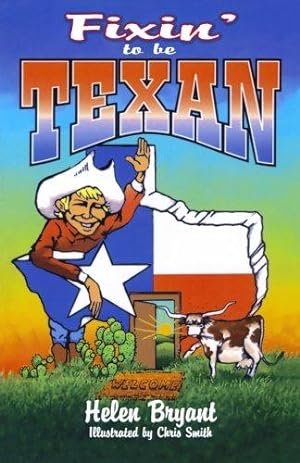 Seller image for Fixin' To Be Texan for sale by WeBuyBooks