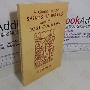 Image du vendeur pour A Guide to the Saints of Wales and the West Country mis en vente par BookAddiction (ibooknet member)