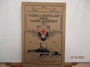 Hygiène et Prophylaxie dans la Marine de combat par Pierre Cazamian