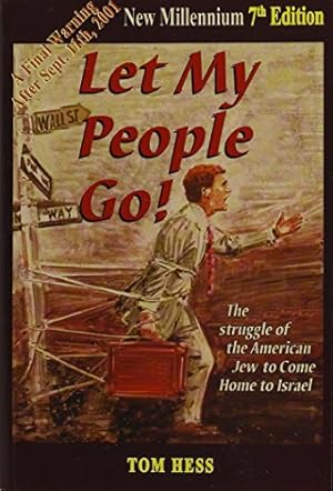 Imagen del vendedor de Let My People Go! The Struggle of the American Jew to Come Home To Israel a la venta por Reliant Bookstore