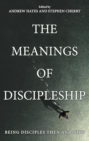 Bild des Verkufers fr The Meanings of Discipleship: Being Disciples Then and Now zum Verkauf von moluna