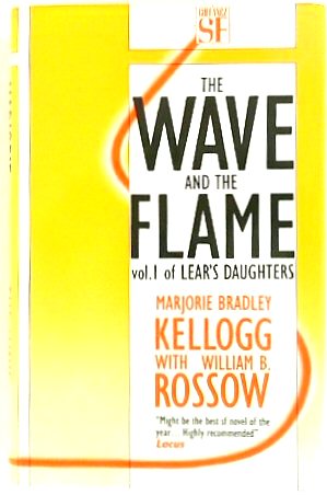 Seller image for The Wave and the Flame: Vol 1 (Lear's daughters) for sale by PsychoBabel & Skoob Books