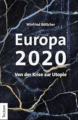 Europa 2020: von der Krise zur Utopie.