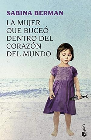 Imagen del vendedor de La mujer que buce dentro del corazn del mundo a la venta por WeBuyBooks