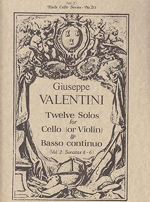Twelve Solos for Cello (or Violin) & Basso continuo - Volume II: Sonatas 4 - 6