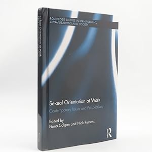 Seller image for Sexual Orientation at Work: Contemporary Issues and Perspectives (Routledge Studies in Management, Organizations and Society) for sale by Neutral Balloon Books
