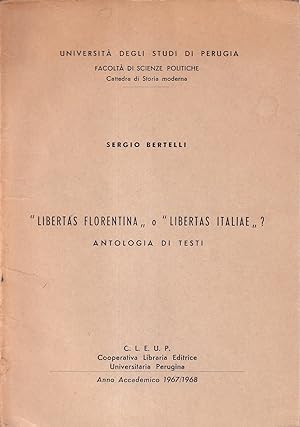 Seller image for Libertas florentina" o "Libertas italiae"? Antologia di testi for sale by Il Salvalibro s.n.c. di Moscati Giovanni
