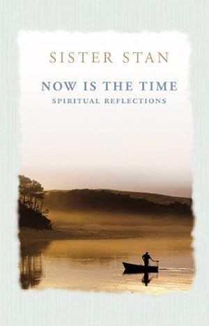 Bild des Verkufers fr Now is the Time: Spiritual Reflections zum Verkauf von WeBuyBooks