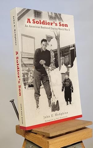 Seller image for A Soldier's Son: An American Boyhood During World War II for sale by Henniker Book Farm and Gifts