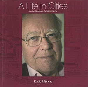 Seller image for A Life in Cities: An Architectural Autobiography: 1 for sale by WeBuyBooks