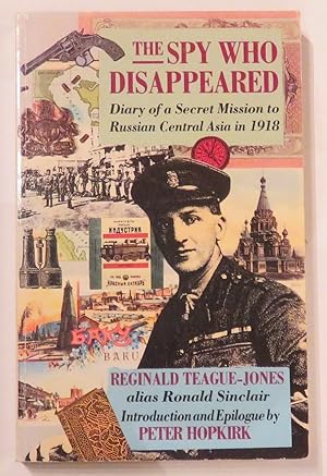 Immagine del venditore per The Spy Who Disappeared: Diary of a Secret Mission to Russian Central Asia in 1918 venduto da St Marys Books And Prints