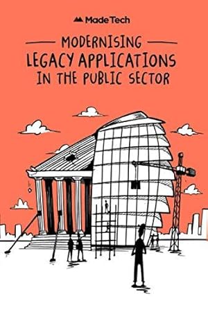 Bild des Verkufers fr Modernising Legacy Applications in The Public Sector zum Verkauf von WeBuyBooks