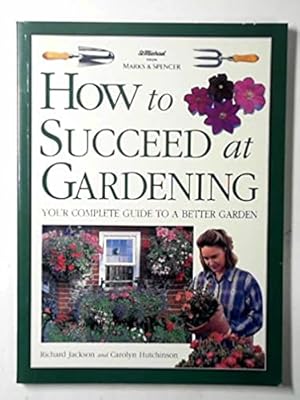 Imagen del vendedor de How to succeed at gardening a la venta por WeBuyBooks