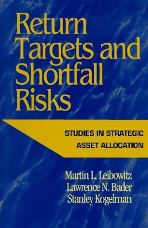 Seller image for Return Targets and Shortfall Risk: Studies in Strategic Asset Allocation for sale by WeBuyBooks