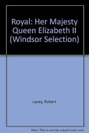 Seller image for Royal: Her Majesty Queen Elizabeth II (Windsor Selection S.) for sale by WeBuyBooks
