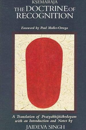 Seller image for The Doctrine of Recognition: A Translation of the Pratyabhijnahrdayam with an Introduction and Notes, by Ksemaraja (SUNY series in Tantric Studies) for sale by Pieuler Store