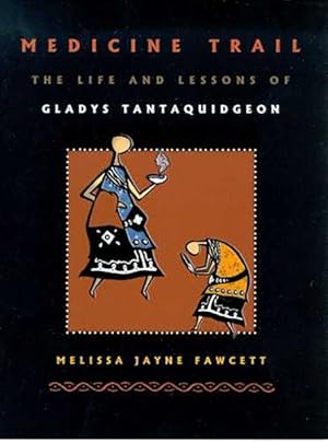 Imagen del vendedor de Medicine Trail : The Life and Lessons of Gladys Tantaquidgeon a la venta por GreatBookPricesUK