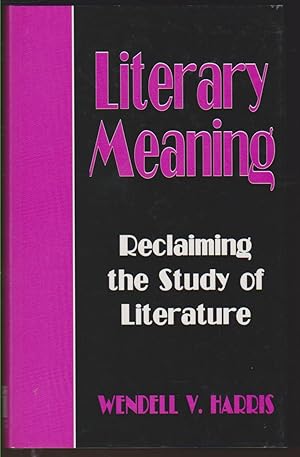 Imagen del vendedor de LITERARY MEANING Reclaiming the Study of Literature a la venta por Easton's Books, Inc.