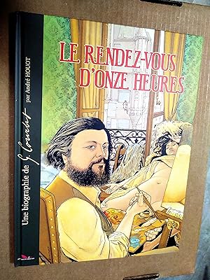 Bild des Verkufers fr Le rendez-vous d"onze heures; une biographie de G. Courbet zum Verkauf von Livresse