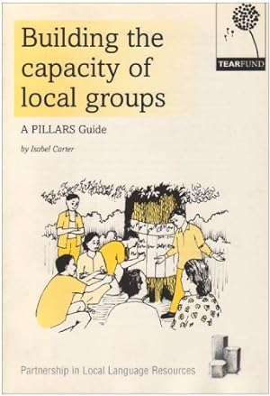 Seller image for Building the Capacity of Local Groups: A Pillars Guide (Pillars Guides) for sale by WeBuyBooks