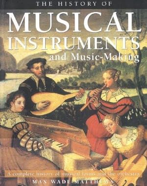 Seller image for The History of Musical Instruments and Music-making for sale by WeBuyBooks