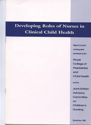 Bild des Verkufers fr Developing Roles of Nurses in Clinical Child Health zum Verkauf von WeBuyBooks
