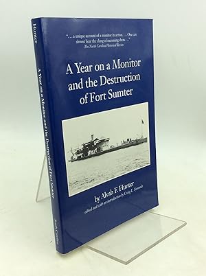 A YEAR ON A MONITOR AND THE DESTRUCTION OF FORT SUMTER