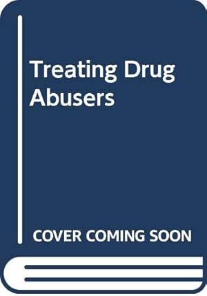 Seller image for Treating Drug Abusers for sale by WeBuyBooks