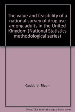 Immagine del venditore per The value and feasibility of a national survey of drug use among adults in the United Kingdom (National Statistics methodological series) venduto da WeBuyBooks