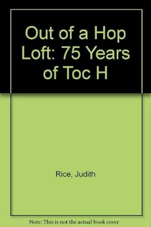 Seller image for Out of a Hop Loft: 75 Years of Toc H for sale by WeBuyBooks