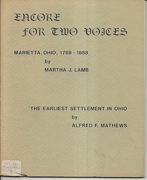 Bild des Verkufers fr Encore For Two Voices: Marietta, Ohio & The Earlest Settlement in Ohio zum Verkauf von Alan Newby