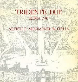 Immagine del venditore per Tridente Due. Roma 1987. Artisti e Movimenti in Italia venduto da Libro Co. Italia Srl