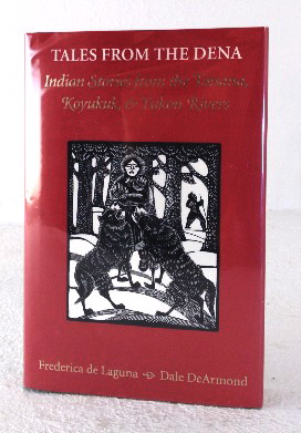 Seller image for Tales from the Dena: Indian Stories from the Tanana, Koyukuk, & Yukon Rivers for sale by Structure, Verses, Agency  Books