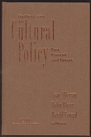 Bild des Verkufers fr REFLECTIONS ON CULTURAL POLICY Past, Present and Future zum Verkauf von Easton's Books, Inc.