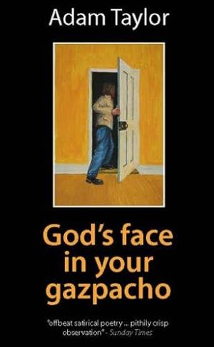 Bild des Verkufers fr God's Face in Your Gazpacho zum Verkauf von WeBuyBooks