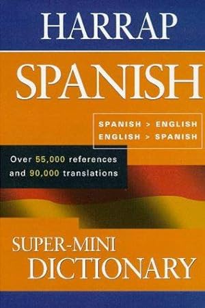 Imagen del vendedor de Harrap Spanish Super-Mini Dictionary a la venta por WeBuyBooks