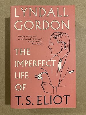 Immagine del venditore per The Imperfect Life of T. S. Eliot venduto da BBBooks