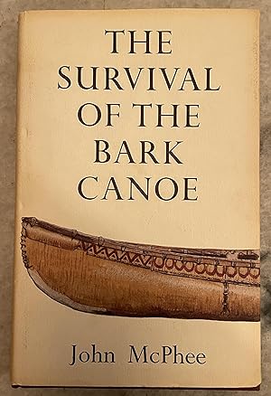 The Survival of The Bark Canoe
