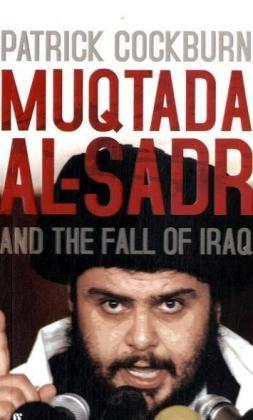 Bild des Verkufers fr Muqtada Al-Sadr and the Fall of Iraq zum Verkauf von WeBuyBooks