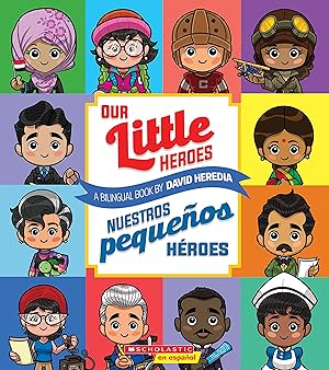 Imagen del vendedor de Our Little Heroes / Nuestros pequeos hroes (Spanish and English Edition) a la venta por Reliant Bookstore