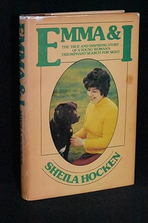 Seller image for Emma and I: The True and Inspiring Story of a Young Woman's Triumphant Search for Sight for sale by Books by White/Walnut Valley Books